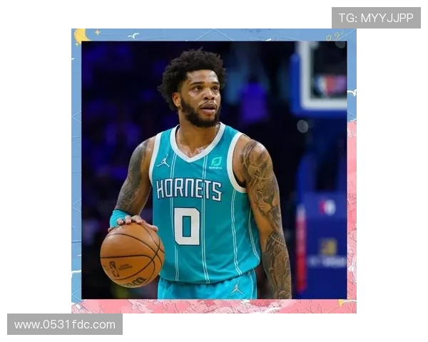 迈尔斯布里奇斯上半场表现出色8投3中贡献14分3助攻并罚球全中